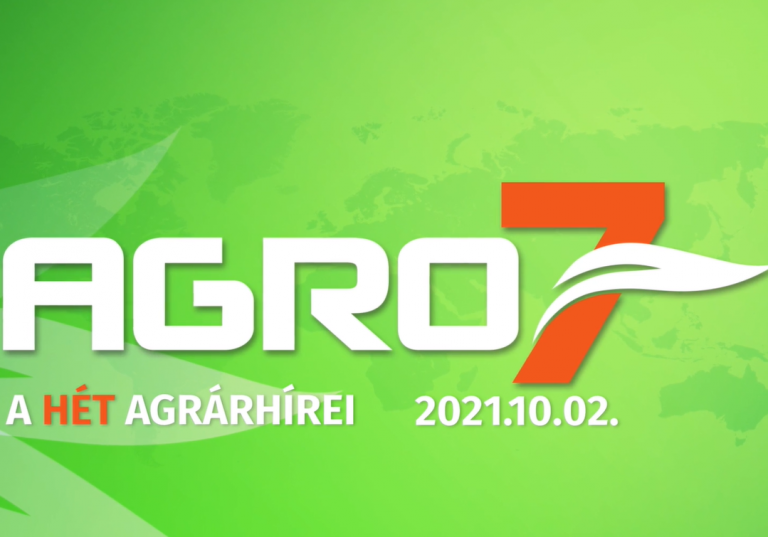 AGRO7 – a hét legfontosabb agrárhírei
