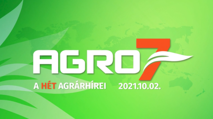 AGRO7 – a hét legfontosabb agrárhírei