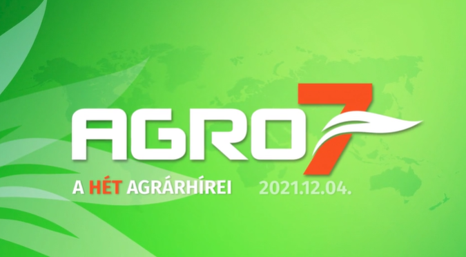 AGRO7 – az agrárvilág legfontosabb hírei